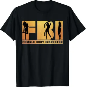 Female Body Inspector T-shirt Exercise Gift Shirts T-Shirt