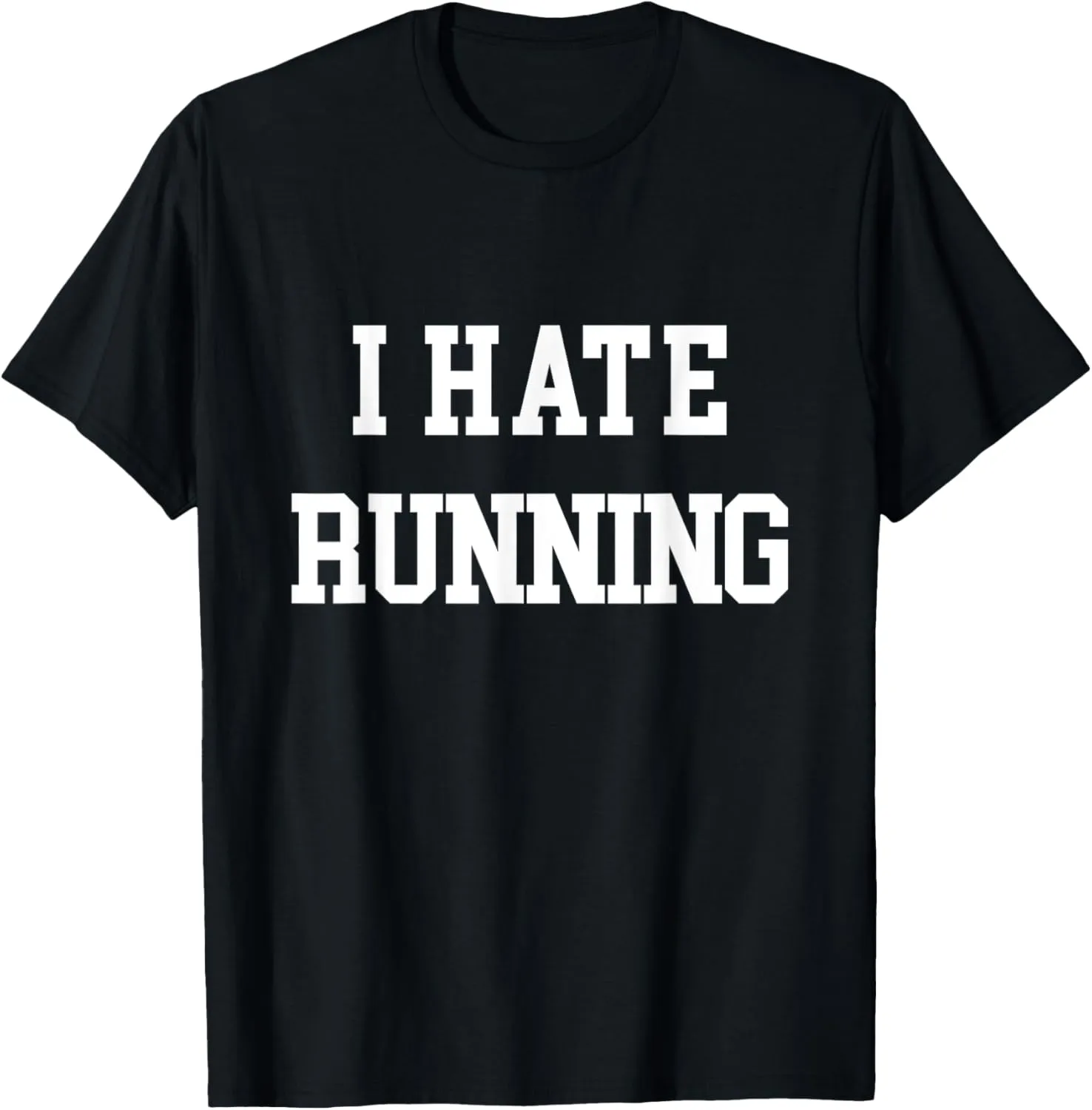 I Hate Running T-Shirt Funny Workout Exercise Cardio Tee T-Shirt